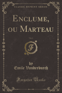 Enclume, Ou Marteau, Vol. 2 (Classic Reprint)
