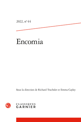 Encomia 2022,44 - Trachsler, Richard (Editor), and Cayley, Emma (Editor)