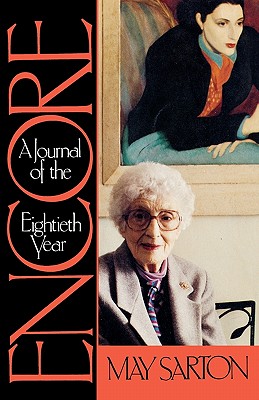 Encore: A Journal of the Eightieth Year - Sarton, May