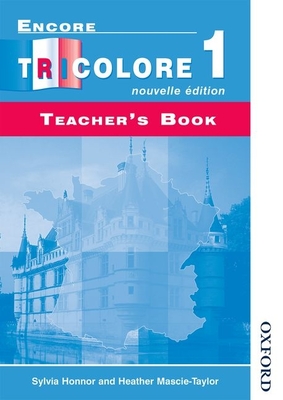 Encore Tricolore Nouvelle 1 Teacher's Book - Honnor, Sylvia, and Mascie-Taylor, Heather