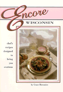 Encore Wisconsin: Chef's Recipes Designed to Bring You Ovations