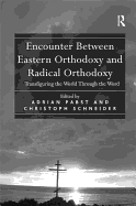 Encounter Between Eastern Orthodoxy and Radical Orthodoxy: Transfiguring the World Through the Word