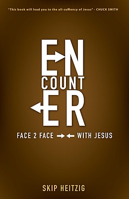 Encounter, Face 2 Face with Jesus - Heitzig, Skip, Gen.