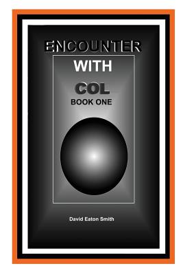 Encounter With Col: Book One - Smith, David Eaton