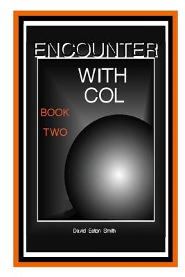 Encounter With Col: Book Two - Smith, David Eaton