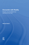 Encounter with Reality: Reagan and the Middle East During the First Term