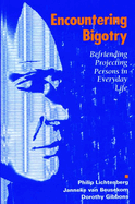Encountering Bigotry: Befriending Projecting People in Everyday Life