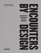 Encounters by Design: Strategies for Spatial Stories