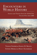 Encounters in World History: Sources and Themes from the Global Past Volume Two: From 1500