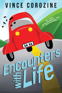 Encounters with Life: Too Many Ah-ha Moments and Still Counting