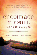 Encourage My Soul and Let Me Journey on