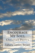 Encourage My Soul: Christian Poetry