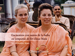 Encuentros Con Santos de la India: En Compaia de Sri Daya Mata