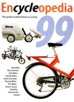 Encycleopedia 1999: The International Buyer's Guide to Alternatives in Cycling - McGurn, Jim