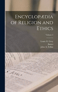 Encyclopdia of Religion and Ethics; Volume 2