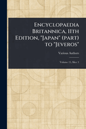 Encyclopaedia Britannica, 11th Edition, "Japan" (part) to "Jeveros"