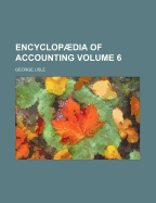 Encyclopaedia of Accounting Volume 6