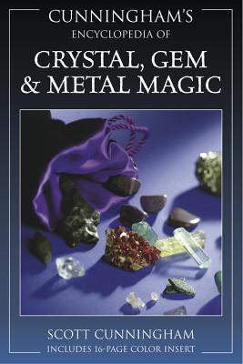 Encyclopaedia of Crystal, Gem and Metal Magic - Cunningham, Scott