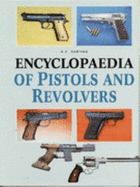 Encyclopaedia of Pistols and Revolvers