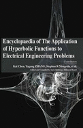 Encyclopaedia of the Application of Hyperbolic Functions to Electrical Engineering Problems