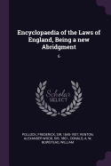 Encyclopaedia of the Laws of England, Being a New Abridgment: 6