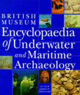 Encyclopaedia of Underwater and Maritime Archaeology - Delgado, James (Editor)