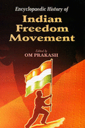 Encyclopaedic History of Indian Freedom Movement - Prakash, Om (Editor)