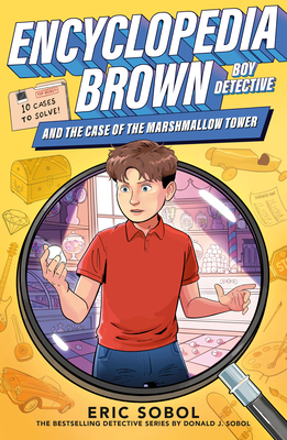 Encyclopedia Brown and the Case of the Marshmallow Tower - Sobol, Eric, and Sobol, Donald J (Creator)