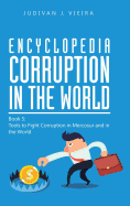 Encyclopedia Corruption in the World: Book 5: Tools to Fight Corruption in Mercosur and in the World