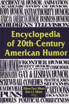 Encyclopedia of 20th-Century American Humor - Nilsen, Don, and Nilsen, Alleen