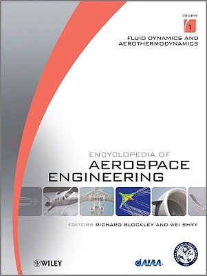 Encyclopedia of Aerospace Engineering, 9 Volume Set - Blockley, Richard, and Shyy, Wei