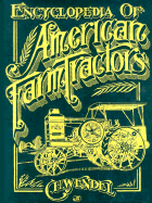 Encyclopedia of American Farm Tractors - Wendel, Charles H