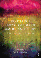 Encyclopedia of American Poetry: The Nineteenth Century