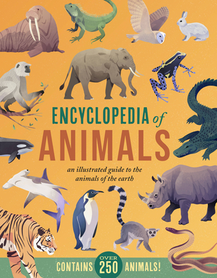 Encyclopedia of Animals: An Illustrated Guide to the Animals of the Earth-Contains Over 250 Animals! - Howard, Jules