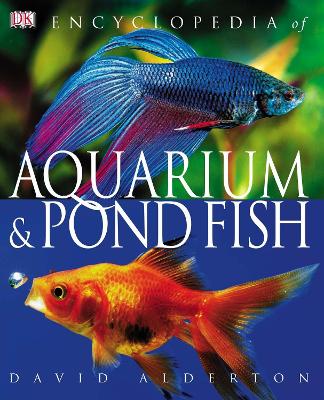 Encyclopedia of Aquarium & Pond Fish - Alderton, David