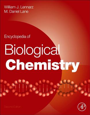 Encyclopedia of Biological Chemistry - Lennarz, William J, and Lane, M Daniel