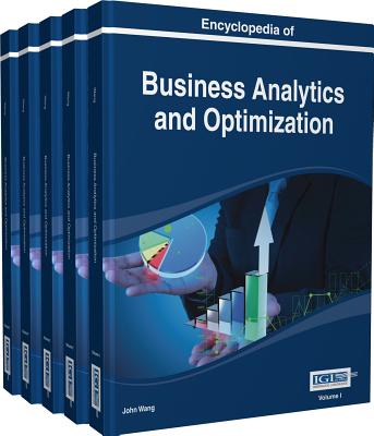 Encyclopedia of Business Analytics and Optimization - Wang, John (Editor)