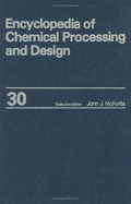 Encyclopedia of Chemical Processing and Design: Volume 30 - Methanol from Coal: Cost Projections to Motors: Electric - McKetta Jr, John J (Editor)
