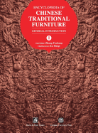 Encyclopedia of Chinese Traditional Furniture, Vol. 1: General Introduction