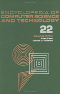 Encyclopedia of Computer Science and Technology: Volume 22 - Supplement 7: Artificial Intelligence to Vector Spate Model in Information Retrieval