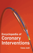 Encyclopedia of Coronary Interventions