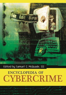 Encyclopedia of Cybercrime - McQuade, Samuel C