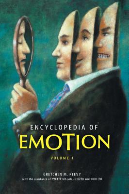 Encyclopedia of Emotion: Volume 1 - Reevy, Gretchen M