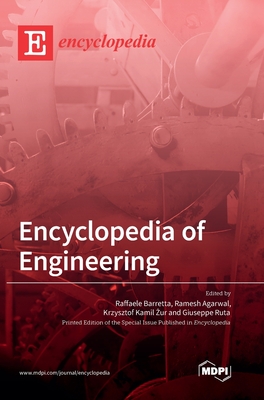 Encyclopedia of Engineering - Barretta, Raffaele (Guest editor), and Agarwal, Ramesh (Guest editor), and  ur, Krzysztof Kamil (Guest editor)