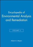 Encyclopedia of Environmental Analysis and Remediation, Volume 3