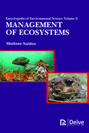 Encyclopedia of Environmental Science, Volume 2: Management of Ecosystems