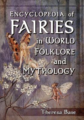 Encyclopedia of Fairies in World Folklore and Mythology - Bane, Theresa