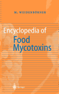 Encyclopedia of Food Mycotoxins
