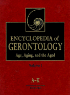 Encyclopedia of Gerontology: Age, Aging, and the Aged
