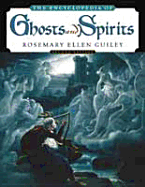 Encyclopedia of Ghosts and Spirits - Guiley, Rosemary Ellen